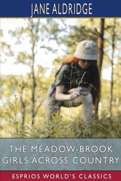 The Meadow-Brook Girls Across Country (Esprios Classics) - Aldridge, Jane