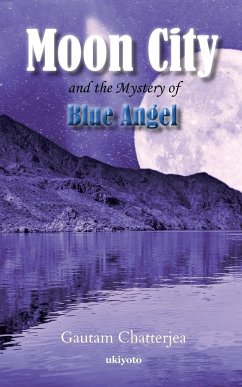 Moon City and the Mystery of Blue Angel - Chatterjea, Gautam