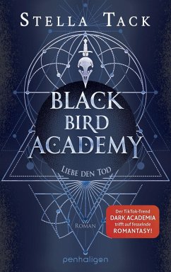 Liebe den Tod / Black Bird Academy Bd.3 - Tack, Stella