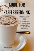 GUIDE FÖR KAFFEBEREDNING