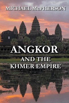 Angkor and the Khmer Empire - Mcpherson, Michael