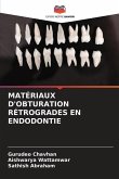 MATÉRIAUX D'OBTURATION RÉTROGRADES EN ENDODONTIE