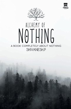 Alchemy of Nothing - P, Shivanesh