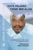 Este pájaro tiene mis alas Este pájaro tiene mis alas