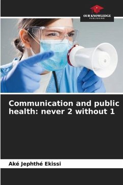 Communication and public health: never 2 without 1 - Ekissi, Aké Jephthé