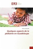 Quelques aspects de la pédiatrie en Guadeloupe