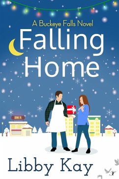 Falling Home (A Buckeye Falls Novel, #1) (eBook, ePUB) - Kay, Libby