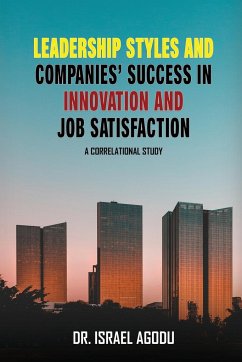Leadership Styles and Companies' Success in Innovation and Job Satisfaction: A Correlational Study - Agodu, Israel