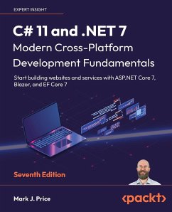 C# 11 and .NET 7 - Modern Cross-Platform Development Fundamentals - Seventh Edition - Price, Mark J.