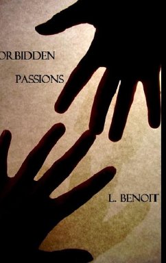 Forbidden Passions - Benoit, L.