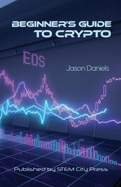 Beginner's Guide to Crypto - Daniels, Jason