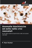 Anomalie biochimiche ed esito nelle crisi neonatali