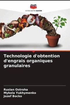 Technologie d'obtention d'engrais organiques granulaires - Ostroha, Ruslan;Yukhymenko, Mykola;Bocko, Jozef