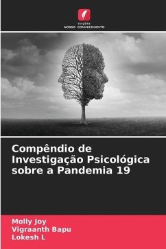 Compêndio de Investigação Psicológica sobre a Pandemia 19 - Joy, Molly;Bapu, Vigraanth;L, Lokesh