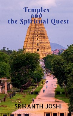 Temples and the Spiritual Quest - Joshi, Srikanth