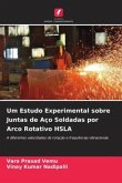 Um Estudo Experimental sobre Juntas de Aço Soldadas por Arco Rotativo HSLA