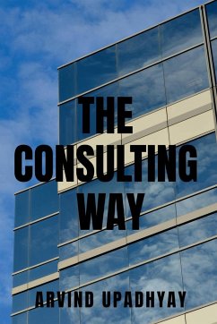 THE CONSULTING WAY - Upadhyay, Arvind