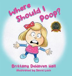 Where Should I Poop? - Hall, Brittany Dehaven