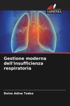 Gestione moderna dell'insufficienza respiratoria - Todea, Doina Adina