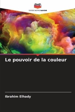 Le pouvoir de la couleur - Elhady, Ibrahim