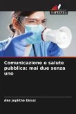 Comunicazione e salute pubblica: mai due senza uno