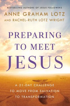 Preparing to Meet Jesus (eBook, ePUB) - Graham Lotz, Anne; Lotz Wright, Rachel-Ruth
