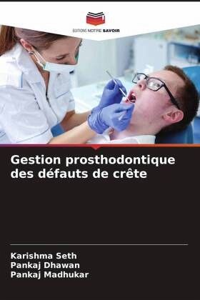 Gestion prosthodontique des défauts de crête