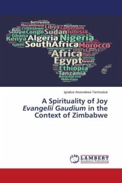 A Spirituality of Joy Evangelii Gaudium in the Context of Zimbabwe - Tambudzai, Ignatius Anoonekwa