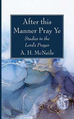 After this Manner Pray Ye - McNeile, A. H.