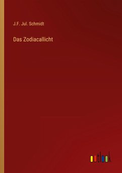 Das Zodiacallicht - Schmidt, J. F. Jul.