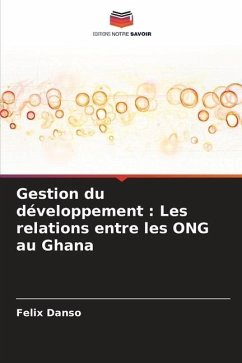 Gestion du développement : Les relations entre les ONG au Ghana - Danso, Felix
