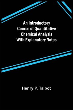 An Introductory Course of Quantitative Chemical Analysis With Explanatory Notes - P. Talbot, Henry