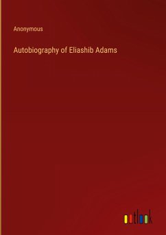 Autobiography of Eliashib Adams