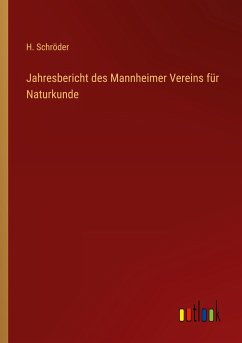 Jahresbericht des Mannheimer Vereins für Naturkunde - Schröder, H.