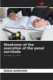 Weakness of the execution of the penal servitude