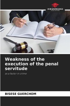 Weakness of the execution of the penal servitude - GUERCHOM, BISESE