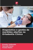 Diagnóstico e gestão de mordidas abertas na Ortodontia Clínica