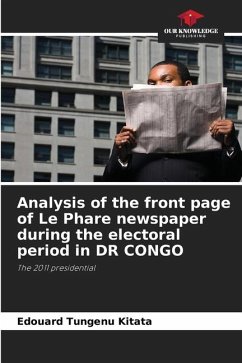 Analysis of the front page of Le Phare newspaper during the electoral period in DR CONGO - Tungenu Kitata, Edouard