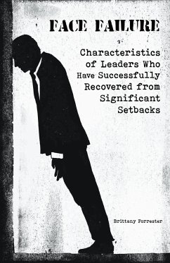 Face Failure Characteristics of Leaders Who Have Successfully Recovered from Significant Setbacks - Forrester, Brittany