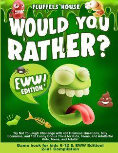 Would You Rather Game Book for Kids 6-12 & EWW Edition! - D'Orange, Leo Willy