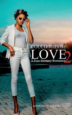 COULD THIS BE LOVE 2 - Olaoluwa, Adepoju