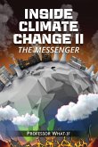 Inside Climate Change II: The Messenger