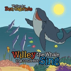 Willey the Whale that Could Not Sing - Gabriele, Ben