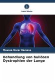 Behandlung von bullösen Dystrophien der Lunge