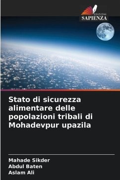 Stato di sicurezza alimentare delle popolazioni tribali di Mohadevpur upazila - Sikder, Mahade;Baten, Abdul;Ali, Aslam