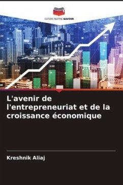 L'avenir de l'entrepreneuriat et de la croissance économique - Aliaj, Kreshnik