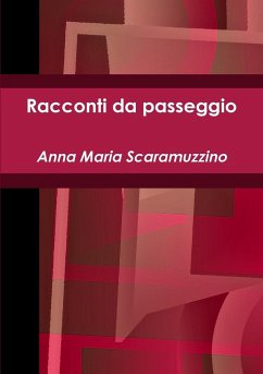 Racconti da passeggio - Scaramuzzino, Anna Maria