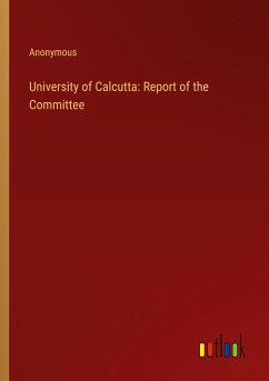 University of Calcutta: Report of the Committee