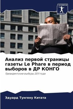 Analiz perwoj stranicy gazety Le Phare w period wyborow w DR KONGO - Tungenu Kitata, Jeduard