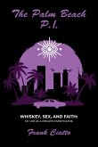 The Palm Beach P.I., Whiskey, Sex, and Faith